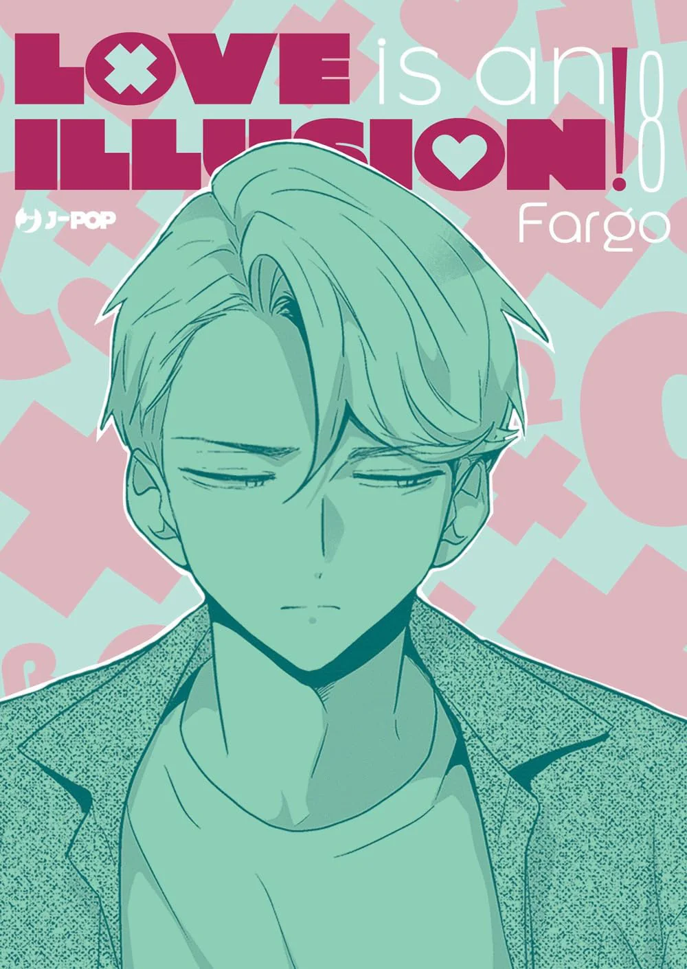 LOVE IS AN ILLUSION! 8